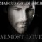 Marcus Goldhaber “Almost Love”