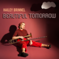 HAILEY BRINNEL – BEAUTIFUL TOMORROW